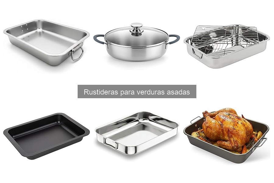 Beneficios de usar rustideras para verduras asadas