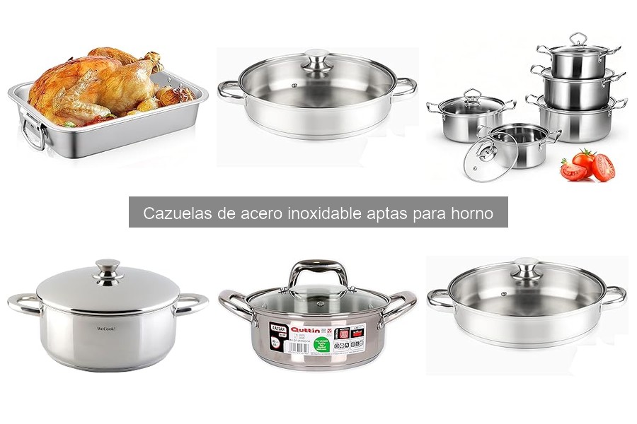 Cazuelas de acero inoxidable aptas para horno: ¿Qué son?