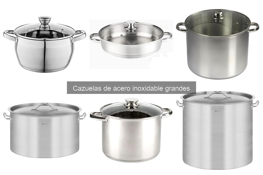 Cazuelas de Acero Inoxidable Grandes: Beneficios y Usos