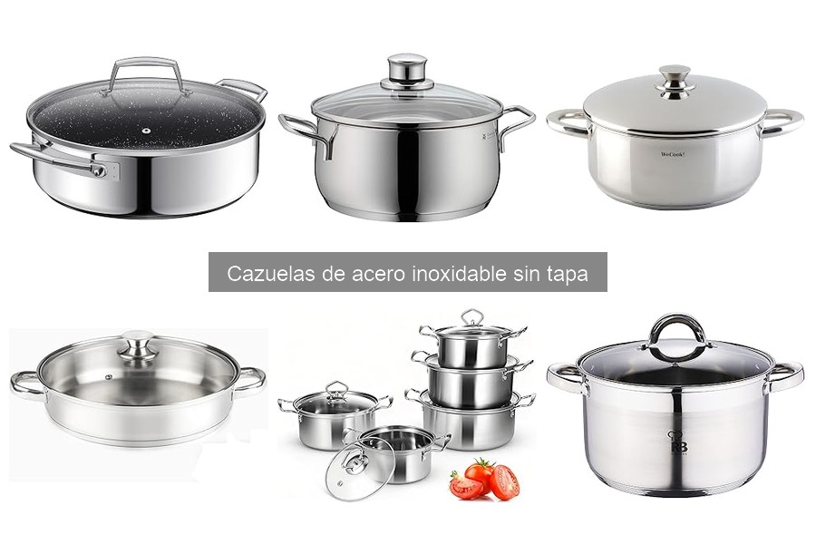 Cazuelas de acero inoxidable sin tapa: ¿Qué son y sus beneficios?