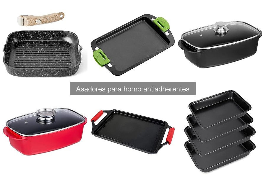 Cómo elegir el mejor asador para horno antiadherente