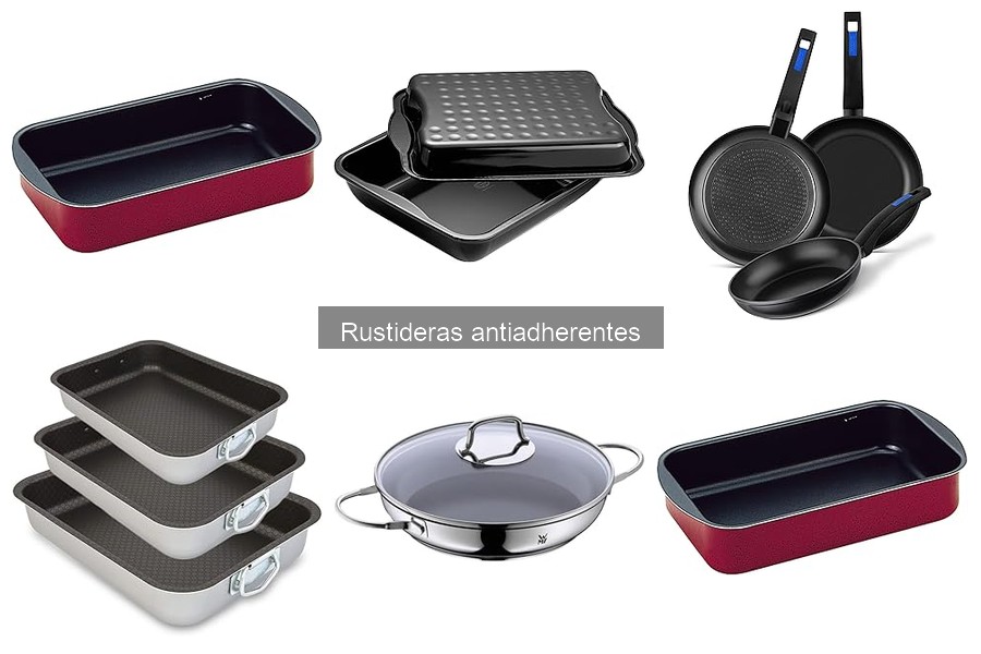 Comparativa de Rustideras Antiadherentes: Marcas y Precios