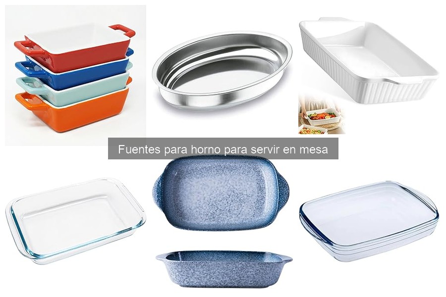 Guía para elegir la fuente para horno adecuada