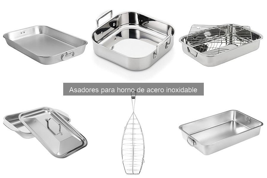 ** Mejores asadores de acero inoxidable para horno según usuarios