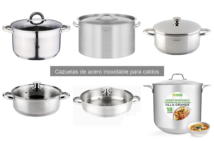 ¿Por qué elegir cazuelas de acero inoxidable para caldos?