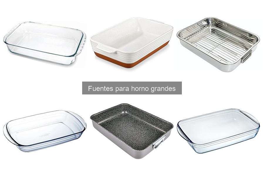 ¿Qué es una fuente para horno grande? Descubre sus características