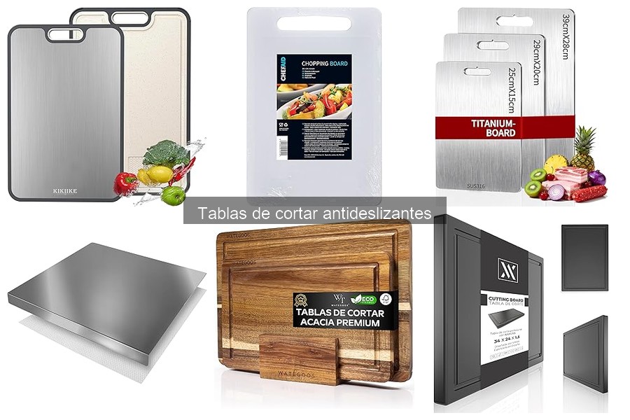 Tipos de Tablas de Cortar Antideslizantes para tu Cocina