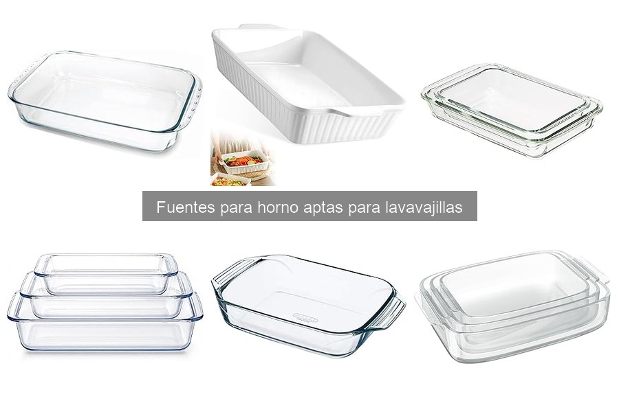 Ventajas de Fuentes para Horno Aptas para Lavavajillas