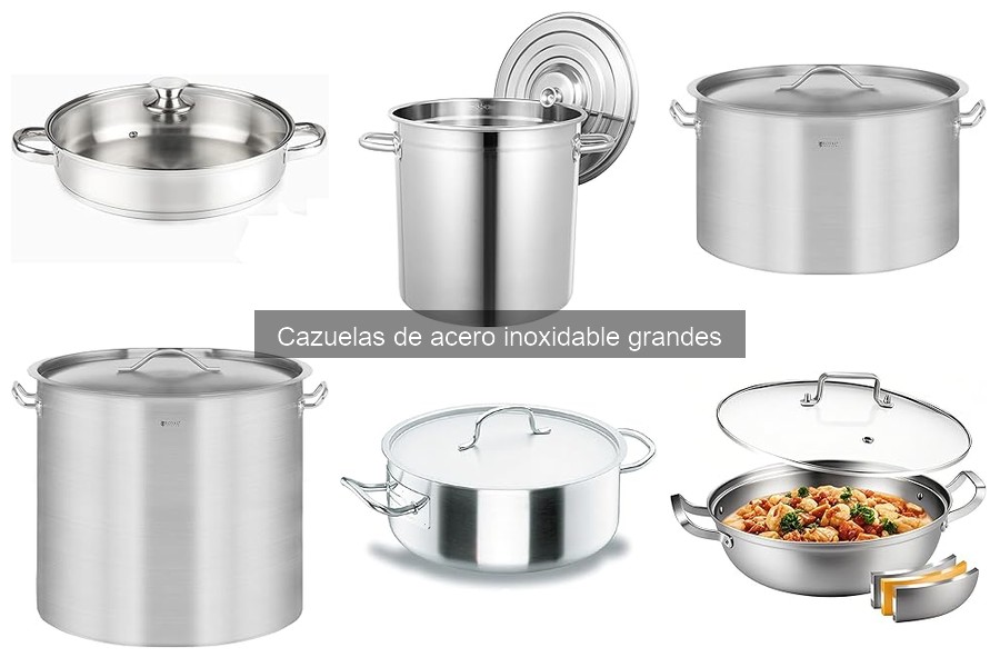 Ventajas y desventajas de cazuelas de acero inoxidable grandes